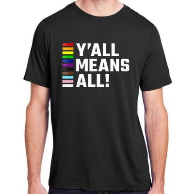 Pride Month Y’All Means All Lgbtq Adult ChromaSoft Performance T-Shirt