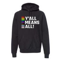 Pride Month Y’All Means All Lgbtq Premium Hoodie