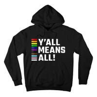 Pride Month Y’All Means All Lgbtq Tall Hoodie