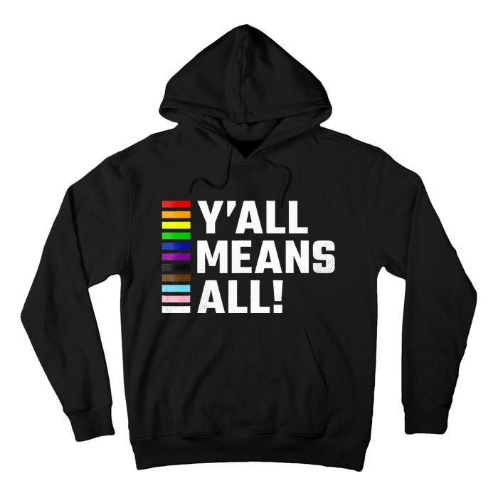 Pride Month Y’All Means All Lgbtq Tall Hoodie