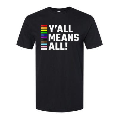 Pride Month Y’All Means All Lgbtq Softstyle CVC T-Shirt