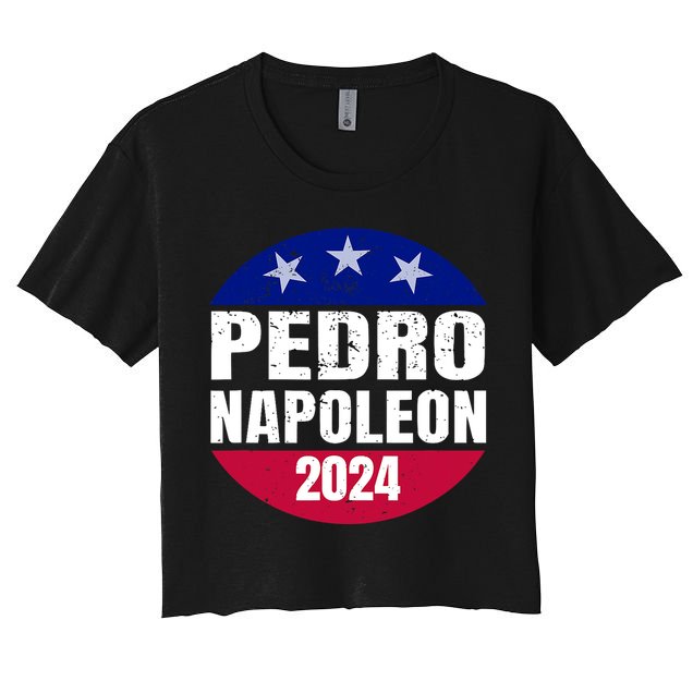 Pedro Napoleon 2024 Election Vote Funny Women's Crop Top Tee