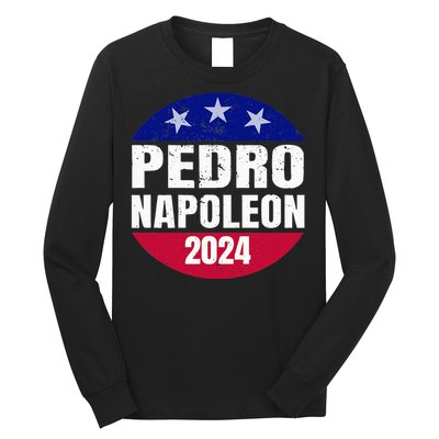 Pedro Napoleon 2024 Election Vote Womens Funny Long Sleeve Shirt