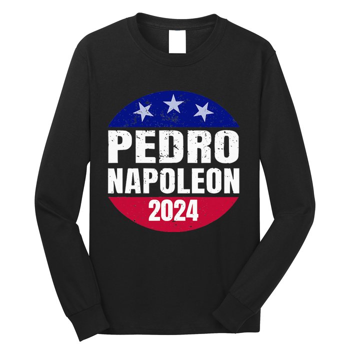 Pedro Napoleon 2024 Election Vote Womens Funny Long Sleeve Shirt