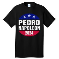 Pedro Napoleon 2024 Election Vote Womens Funny Tall T-Shirt