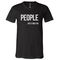 People Not A Big Fan About Me Graphic Novelty Sarcastic Funny V-Neck T-Shirt