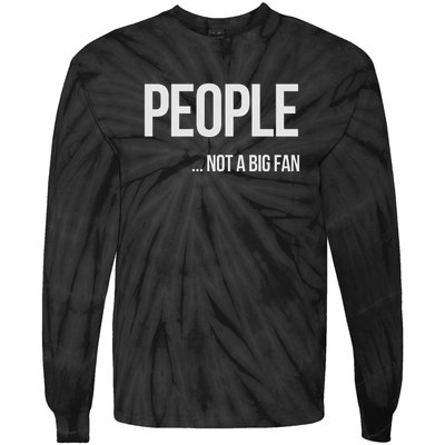 People Not A Big Fan About Me Graphic Novelty Sarcastic Funny Tie-Dye Long Sleeve Shirt