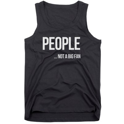 People Not A Big Fan About Me Graphic Novelty Sarcastic Funny Tank Top