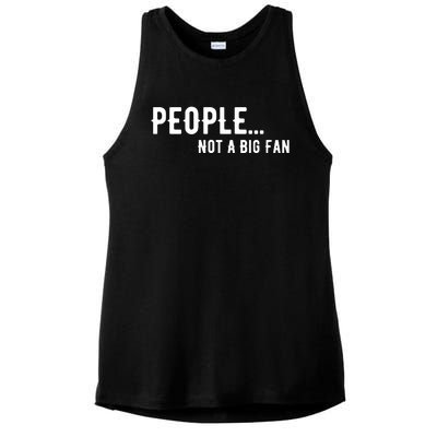 People Not A Big Fan Funny Introvert Ladies PosiCharge Tri-Blend Wicking Tank