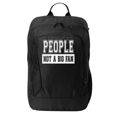 People Not A Big Fan City Backpack