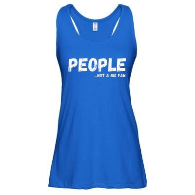 People Not A Big Fan Ironic Sarcastic Funny Humor Ladies Essential Flowy Tank