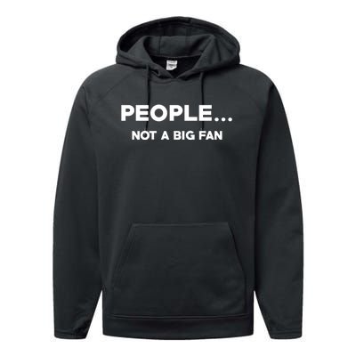 People Not A Big Fan Funny Introvert Performance Fleece Hoodie