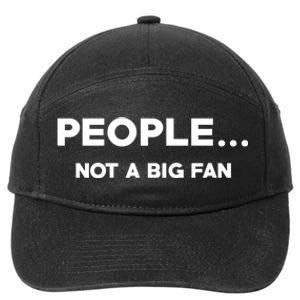 People Not A Big Fan Funny Introvert 7-Panel Snapback Hat