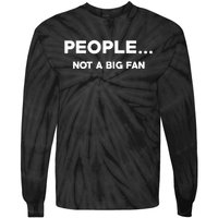 People Not A Big Fan Funny Introvert Tie-Dye Long Sleeve Shirt