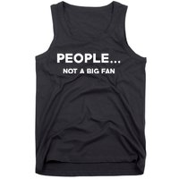 People Not A Big Fan Funny Introvert Tank Top