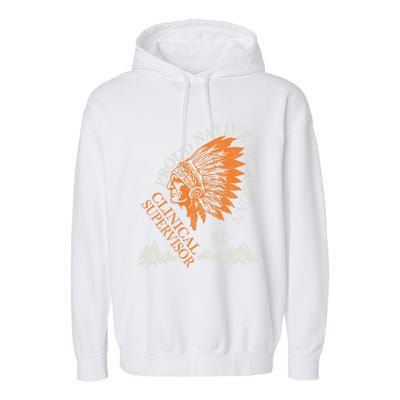 Proud Native American Clinical Supervisor Job Gift Garment-Dyed Fleece Hoodie