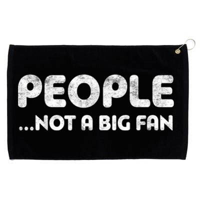 People Not A Big Fan I Hate All Humans Grommeted Golf Towel