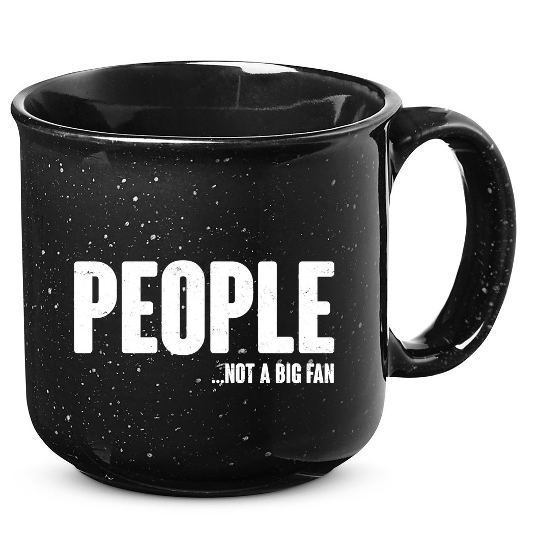 People Not A Big Fan 15oz Campfire Ceramic Mug