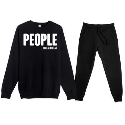 People Not A Big Fan Premium Crewneck Sweatsuit Set