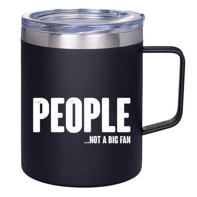People Not A Big Fan 12oz Stainless Steel Coffee Mug