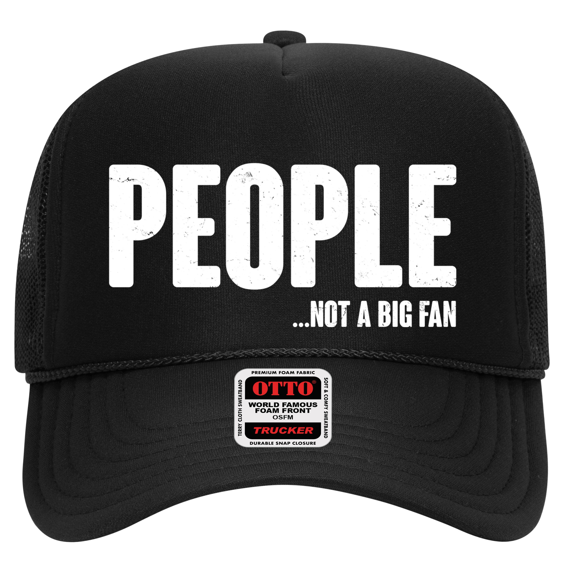 People Not A Big Fan Hat