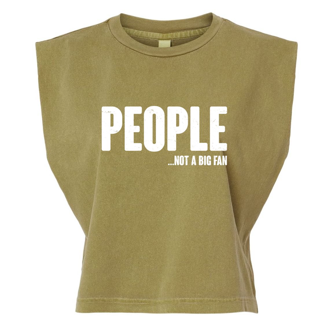 People Not A Big Fan Garment-Dyed Women's Muscle Tee