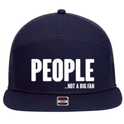 People Not A Big Fan 7 Panel Mesh Trucker Snapback Hat