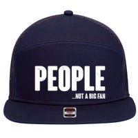 People Not A Big Fan 7 Panel Mesh Trucker Snapback Hat
