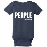 People Not A Big Fan Baby Bodysuit
