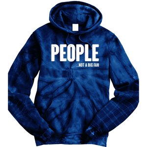 People Not A Big Fan Tie Dye Hoodie