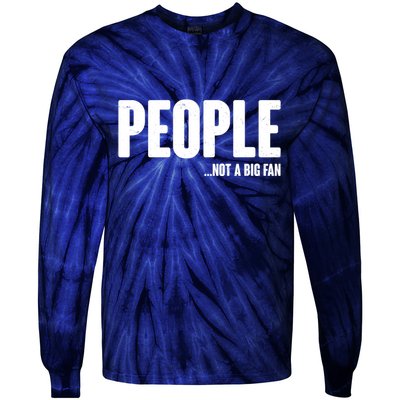 People Not A Big Fan Tie-Dye Long Sleeve Shirt