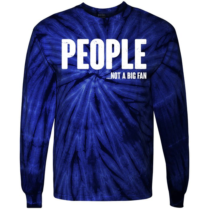 People Not A Big Fan Tie-Dye Long Sleeve Shirt