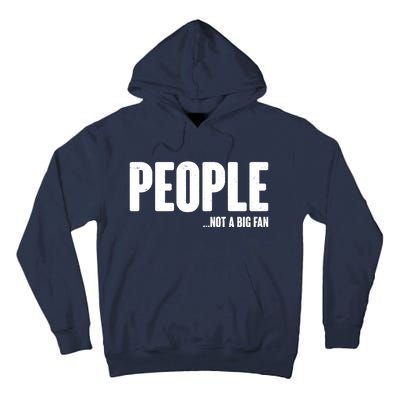 People Not A Big Fan Tall Hoodie