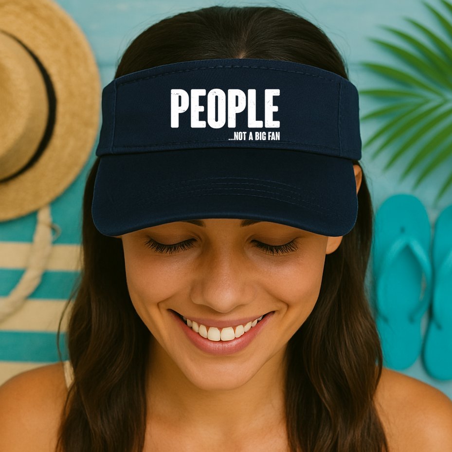 People Not A Big Fan Visor