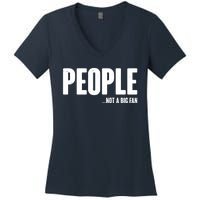 People Not A Big Fan Women's V-Neck T-Shirt