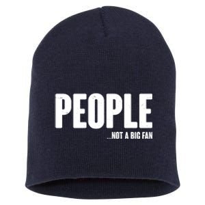 People Not A Big Fan Short Acrylic Beanie