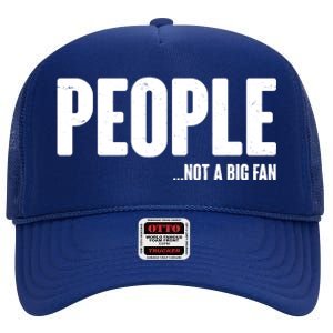 People Not A Big Fan High Crown Mesh Back Trucker Hat