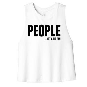 People Not A Big Fan Women's Racerback Cropped Tank