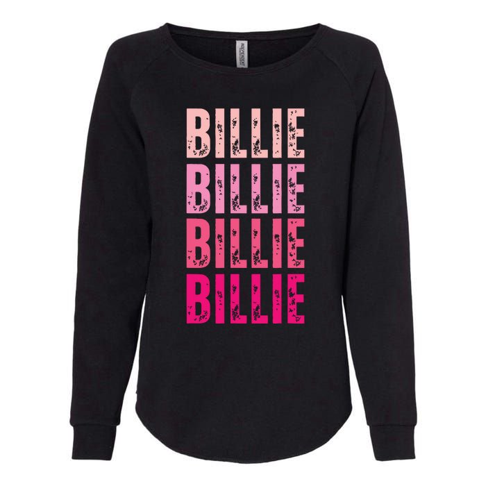 Personalized Name Billie I Love Billie Womens California Wash Sweatshirt