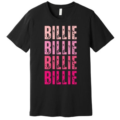 Personalized Name Billie I Love Billie Premium T-Shirt