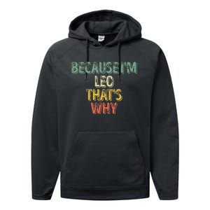 Personalized Name Because IM Leo ThatS Why Performance Fleece Hoodie