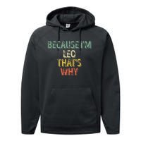 Personalized Name Because IM Leo ThatS Why Performance Fleece Hoodie