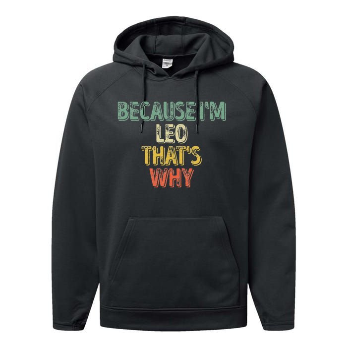 Personalized Name Because IM Leo ThatS Why Performance Fleece Hoodie