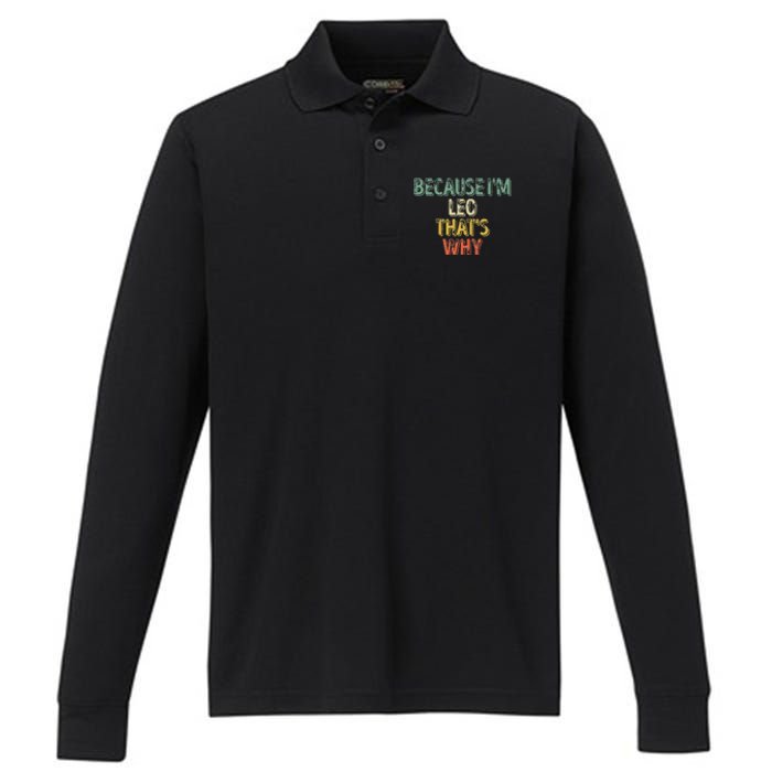 Personalized Name Because IM Leo ThatS Why Performance Long Sleeve Polo