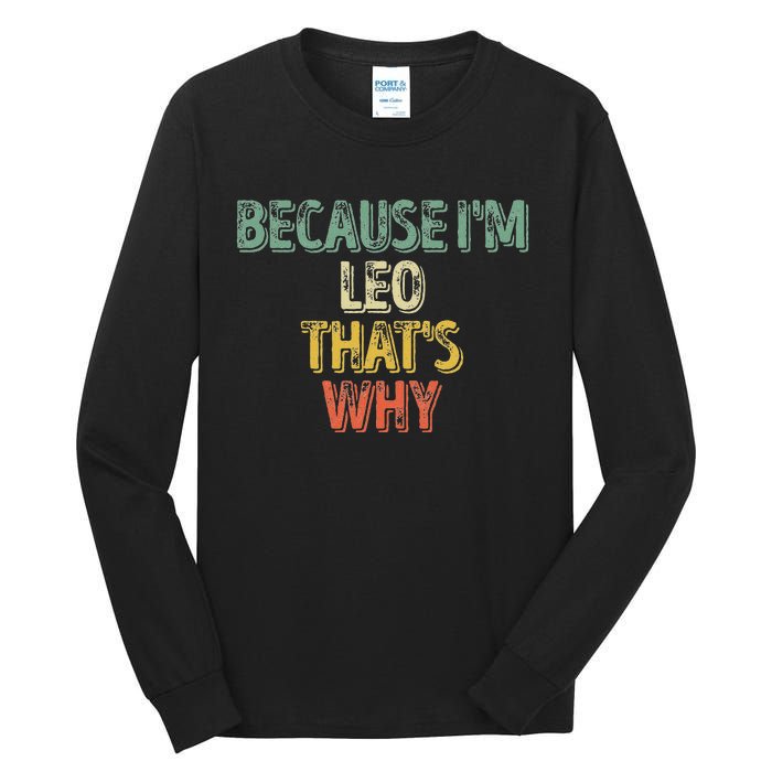 Personalized Name Because IM Leo ThatS Why Tall Long Sleeve T-Shirt