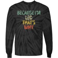 Personalized Name Because IM Leo ThatS Why Tie-Dye Long Sleeve Shirt