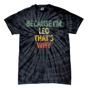 Personalized Name Because IM Leo ThatS Why Tie-Dye T-Shirt