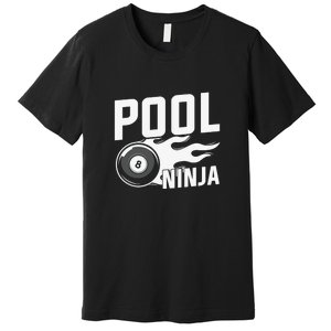 Pool Ninja Billiards Dad Gift For Father’s Day Premium T-Shirt