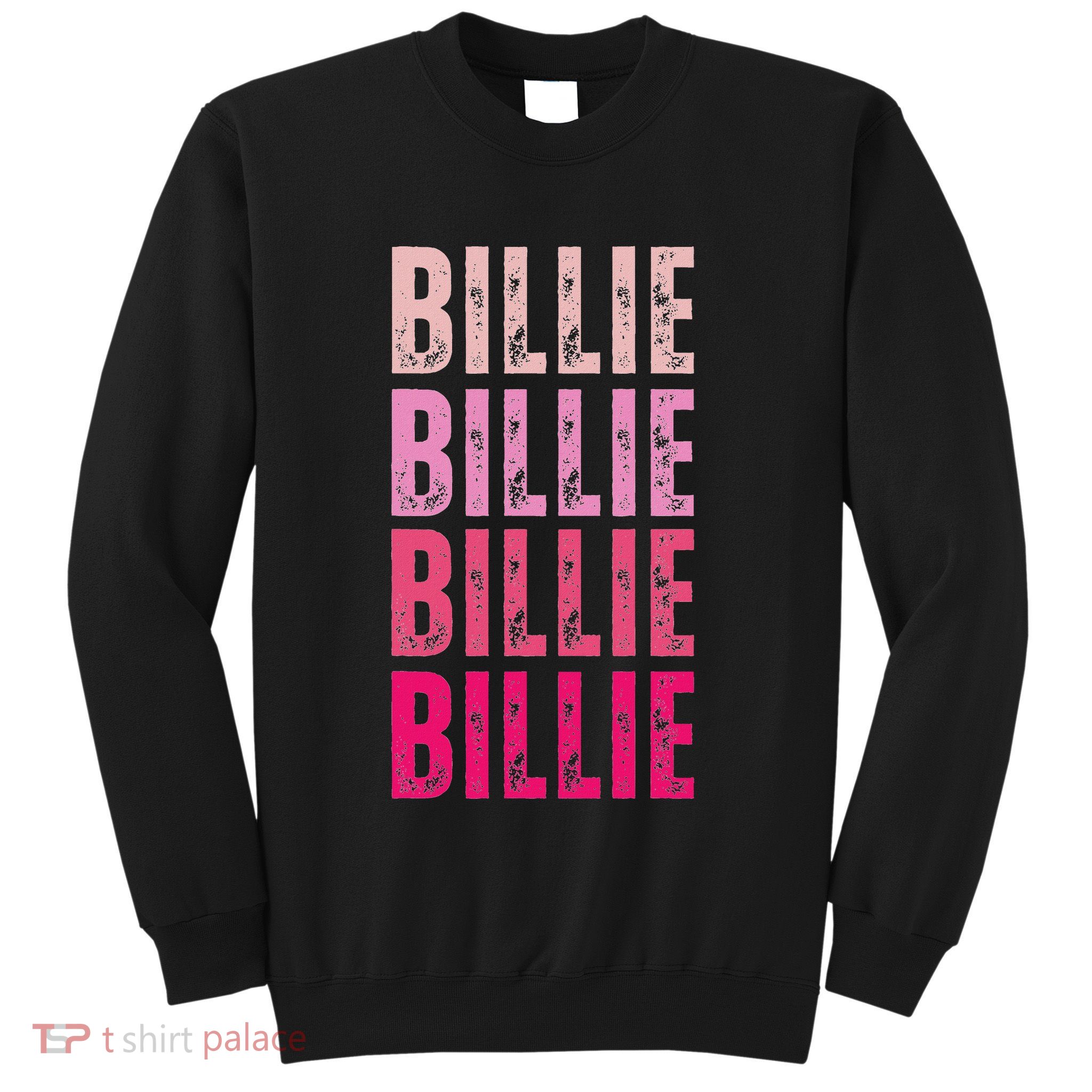 Personalized Name Billie I Love Billie Sweatshirt