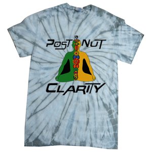 Post Nut Clarity Funny Post Nut Clarity Trending Post Nut Tie-Dye T-Shirt